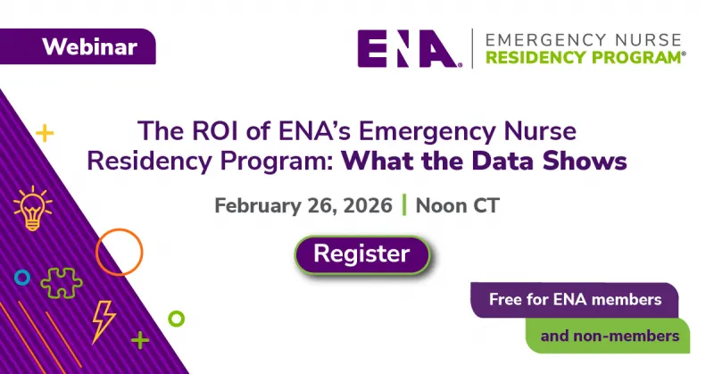 Promotional graphic for an ENA Emergency Nurse Residency Program webinar titled “The ROI of ENA’s Emergency Nurse Residency Program: What the Data Shows,” scheduled for February 26, 2026 at noon CT, with a registration button and note that it is free for ENA members and non-members.